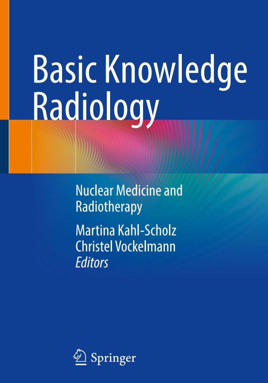 دانلود کتاب Basic Knowledge Radiology Nuclear Medicine and Radiotherapy