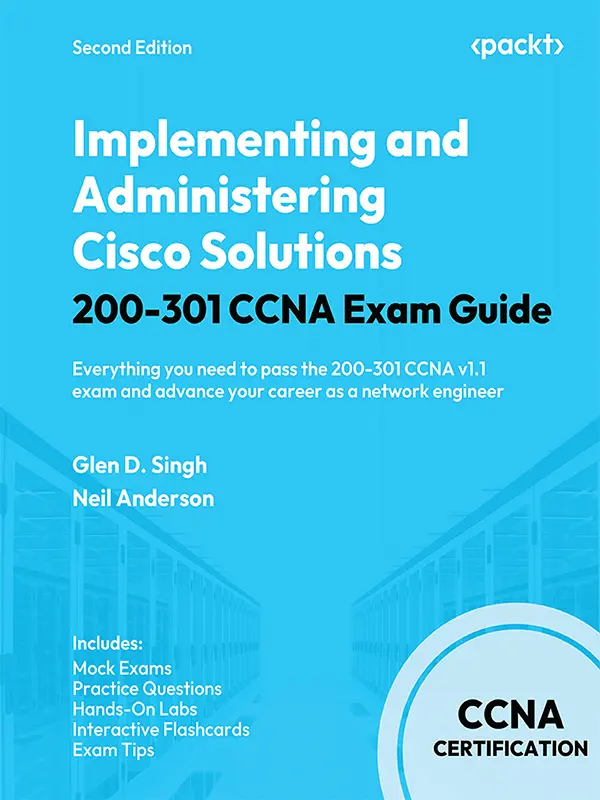 دانلود کتاب Implementing and Administering Cisco Solutions 200-301 CCNA Exam Guide