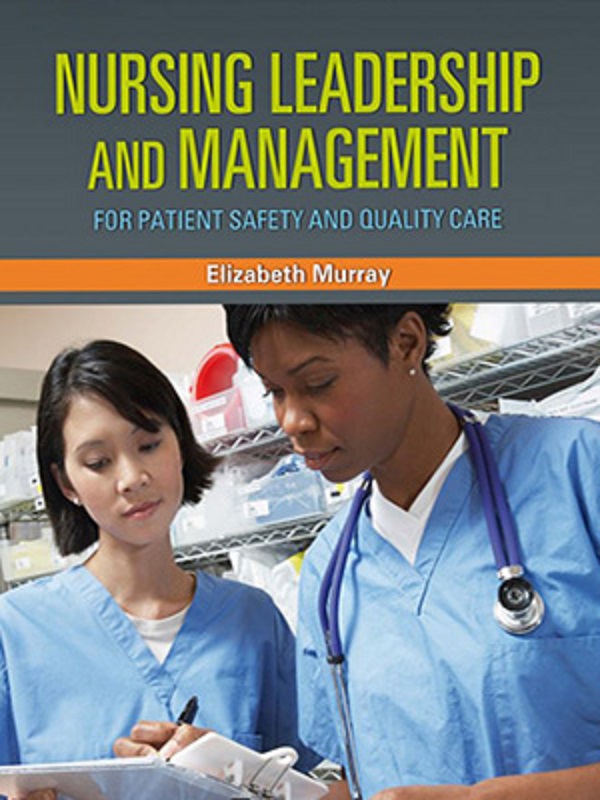 دانلود کتاب Nursing Leadership and Management for Patient Safety and Quality Care