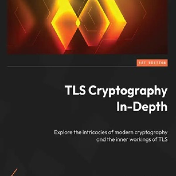 دانلود کتاب TLS Cryptography In Depth Explore the intricacies of modern cryptography
