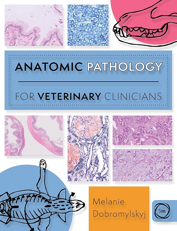 دانلود کتاب Anatomic Pathology for Veterinary Clinicians