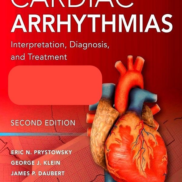 دانلود کتاب Cardiac Arrhythmias Interpretation, Diagnosis And Treatment 2nd