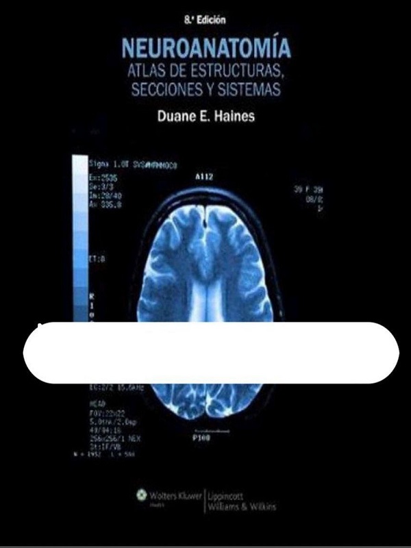دانلود کتاب Neuroanatomía. Atlas de Estructuras, Secciones y Sistemas 8th Ed (2011)