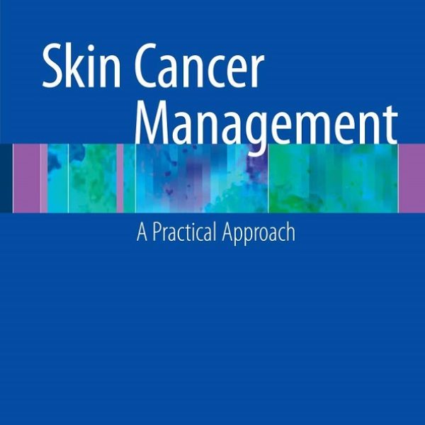 دانلو کتاب Skin Cancer Management: A Practical Approach