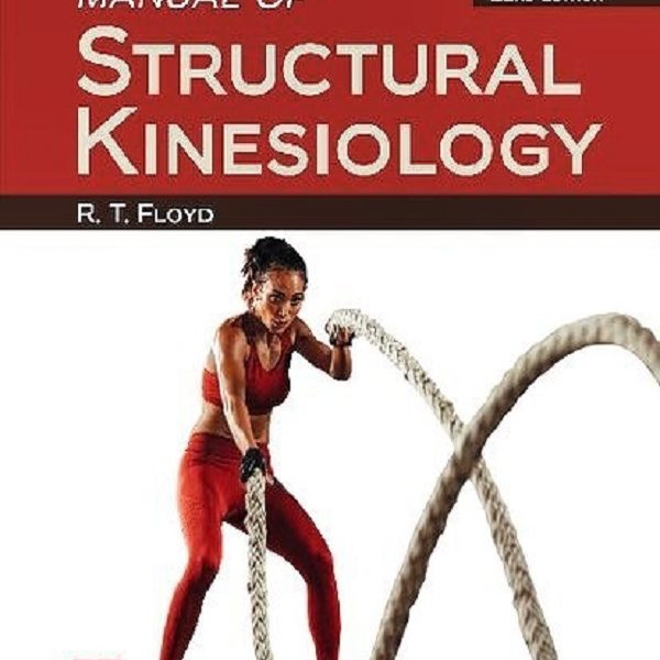 دانلود کتاب R T Floyd EdD, ATC, CSCS Manual of Structural Kinesiology Mc Graw