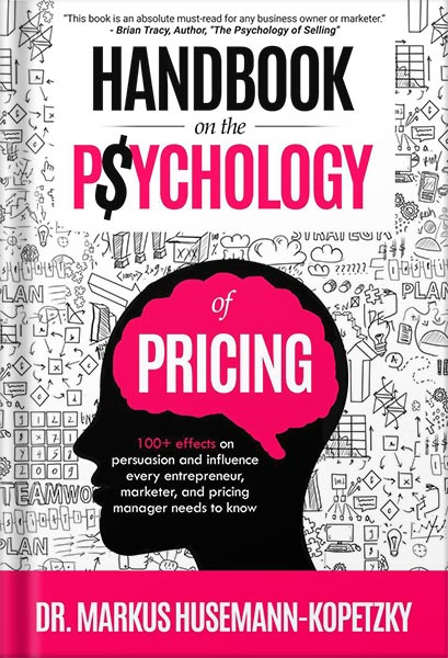 دانلود کتاب فارسی Handbook on the Psychology of Pricing: 100+ effects on persuasion and influence every entrepreneur, marketer, and pricing manager needs to know by Dr. Markus Husemann-Kopetzky