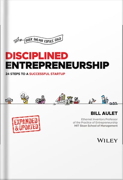 خرید و دانلود نسخه کامل کتاب Disciplined Entrepreneurship: 24 Steps to a Successful Startup, Expanded & Updated 2nd Edition, by Bill Aulet PDF
