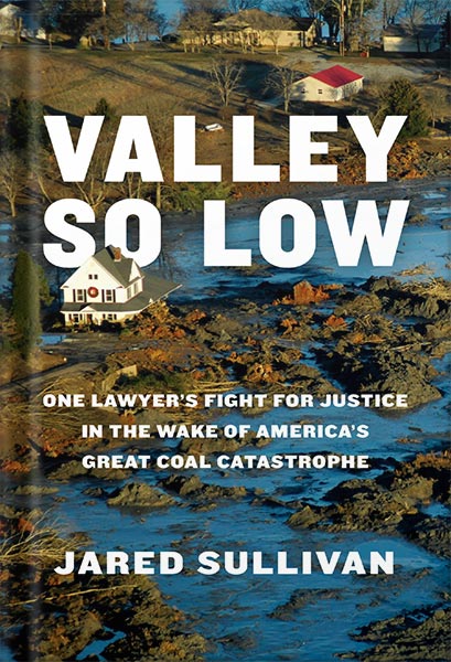 دانلود کتاب فارسی Valley So Low: One Lawyer’s Fight for Justice in the Wake of America’s Great Coal Catastrophe by Jared Sullivan