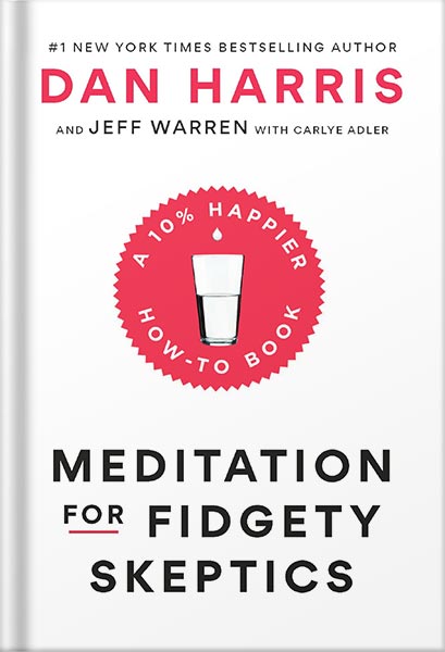 دانلود کتاب فارسی Meditation for Fidgety Skeptics: A 10% Happier How-to Book by Dan Harris