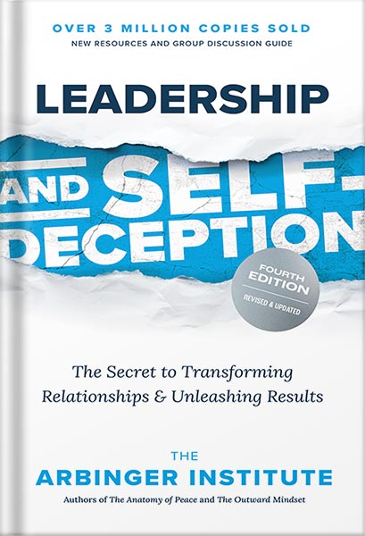 دانلود کتاب فارسی Leadership and Self-Deception, Fourth Edition: The Secret to Transforming Relationships and Unleashing Results by The Arbinger Institute