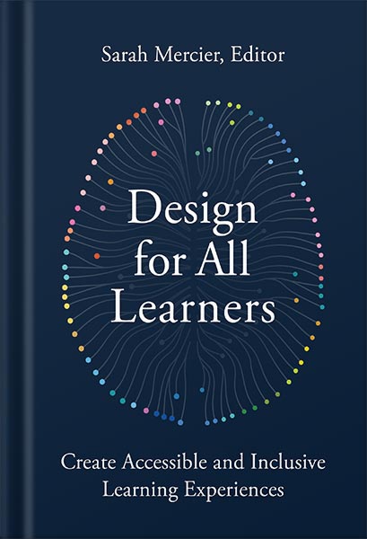 دانلود کتاب فارسی Design for All Learners: Create Accessible and Inclusive Learning Experiences by Sarah Mercier