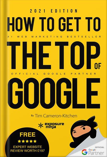 خرید و دانلود نسخه کامل کتاب How To Get To The Top of Google: The Plain English Guide to SEO (Digital Marketing by Exposure Ninja) by Tim Cameron-Kitchen PDF