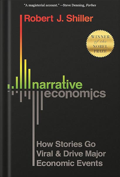 خرید و دانلود نسخه کامل کتاب Narrative Economics: How Stories Go Viral and Drive Major Economic Events by Robert J. Shiller PDF