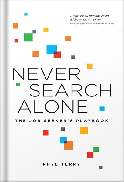 خرید و دانلود نسخه کامل کتاب Never Search Alone: The Job Seeker’s Playbook by Phyl Terry PDF