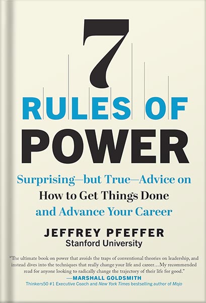 دانلود کتاب فارسی 7 Rules of Power: Surprising–but True–Advice on How to Get Things Done and Advance Your Career by Jeffery Pfeffer