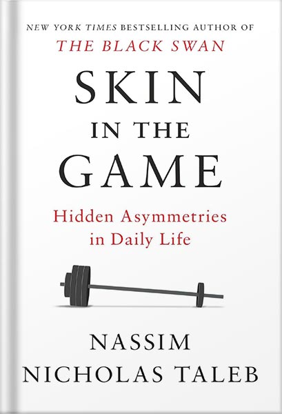خرید و دانلود نسخه کامل کتاب Skin in the Game: Hidden Asymmetries in Daily Life (Incerto) by Nassim Nicholas Taleb PDF