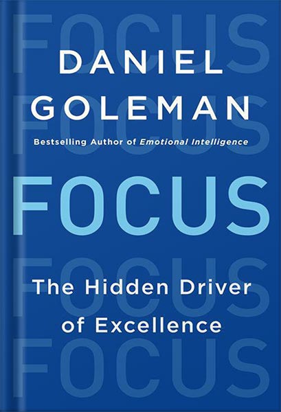 دانلود کتاب فارسی Focus: The Hidden Driver of Excellence by Daniel Goleman