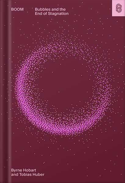 دانلود کتاب فارسی Boom: Bubbles and the End of Stagnation by Byrne Hobart
