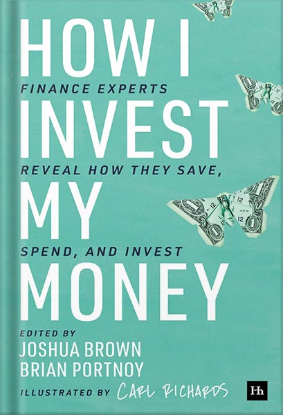 دانلود کتاب فارسی How I Invest My Money: Finance experts reveal how they save, spend, and invest by Joshua Brown