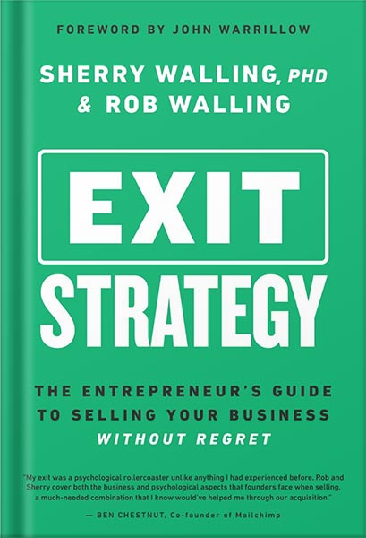 خرید و دانلود نسخه کامل کتاب Exit Strategy: The Entrepreneur’s Guide to Selling Your Business Without Regret by Rob Walling PDF