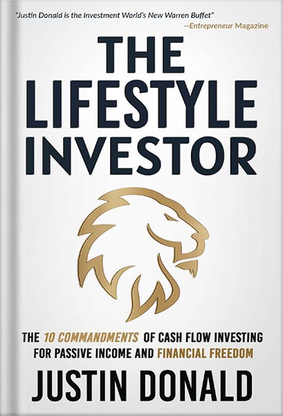 خرید و دانلود نسخه کامل کتاب The Lifestyle Investor: The 10 Commandments of Cash Flow Investing for Passive Income and Financial Freedom- Updated and Expanded Edition by Justin Donald PDF
