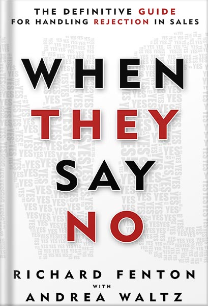 دانلود کتاب فارسی When They Say No: The Definitive Guide for Handling Rejection in Sales (Go for No! Book 3) by Richard Fenton