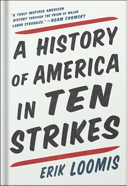 خرید و دانلود نسخه کامل کتاب A History of America in Ten Strikes by Erik Loomis PDF