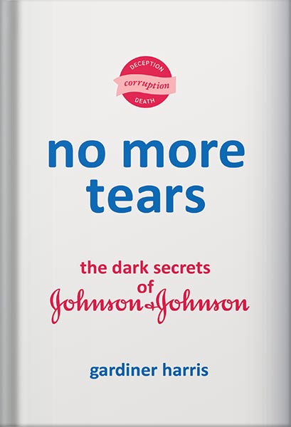 دانلود کتاب فارسی No More Tears: The Dark Secrets of Johnson & Johnson by Gardiner Harris