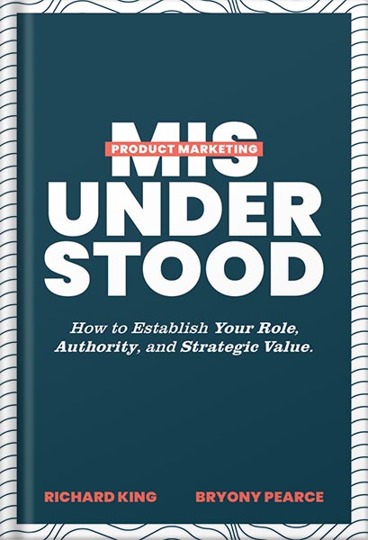 دانلود کتاب فارسی Product Marketing Misunderstood: How to Establish Your Role, Authority, and Strategic Value by Richard King