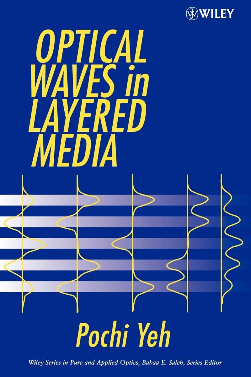 خرید و دانلود نسخه کامل کتاب Optical Waves in Layered Media (Wiley Series in Pure and Applied Optics) 1st Edition