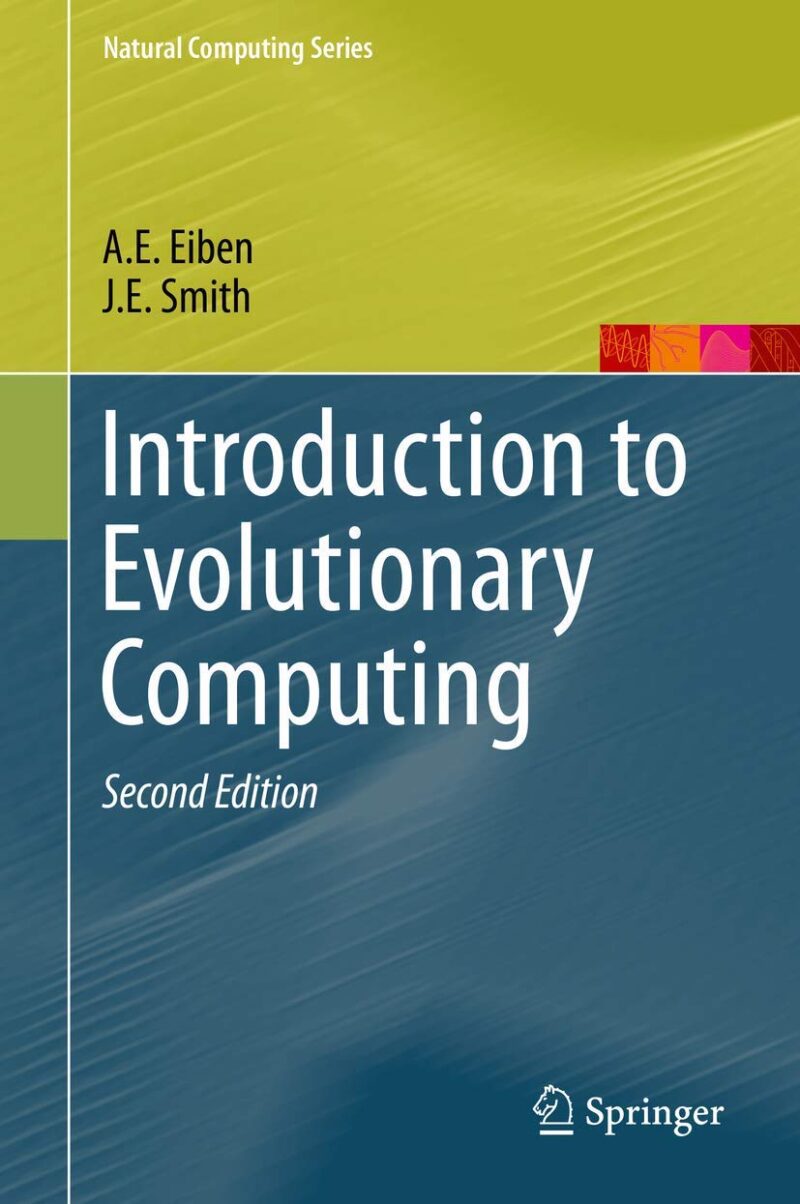 خرید و دانلود نسخه کامل کتاب Introduction to Evolutionary Computing (Natural Computing) 2nd Edition ویرایش دوم