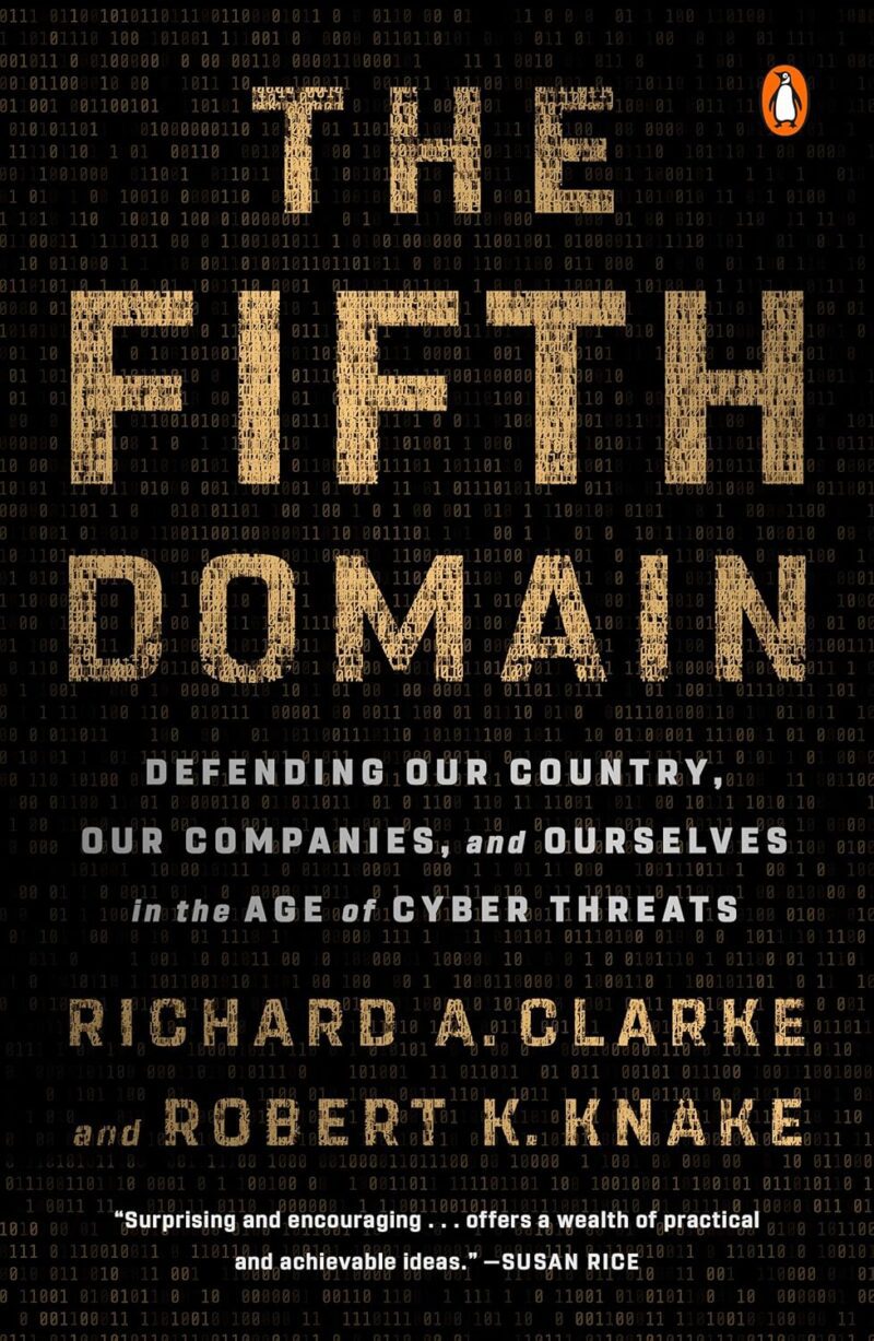 خرید و دانلود نسخه کامل کتاب The Fifth Domain: Defending Our Country, Our Companies, and Ourselves in the Age of Cyber Threats