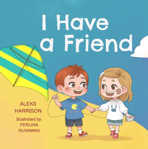 دانلود کتاب I Have a Friend: Children’s Picture Book About Friendship for Preschool