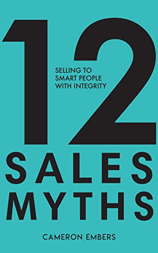 دانلود کتاب فارسی 12 Sales Myths: Selling To Smart People With Integrity –