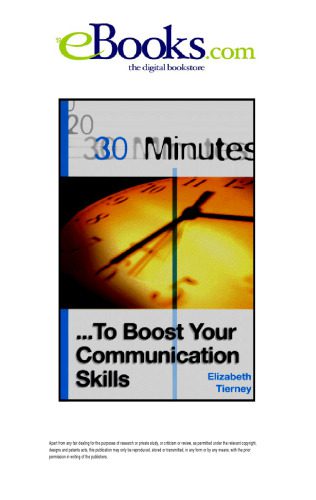 خرید و دانلود نسخه کامل کتاب 30 Minutes to Boost Your Communications Skills (30 Minutes Series)