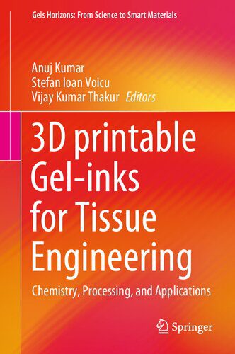 خرید و دانلود نسخه کامل کتاب 3D printable Gel-inks for Tissue Engineering: Chemistry, Processing, and Applications