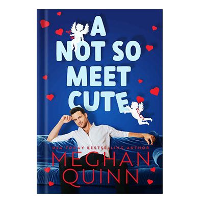 دانلود کتاب A Not So Meet Cute by Meghan Quinn