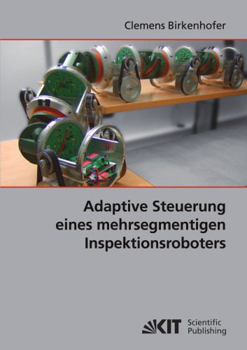 خرید و دانلود نسخه کامل کتاب Adaptive Steuerung eines mehrsegmentigen Inspektionsroboters