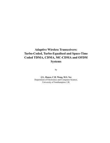 خرید و دانلود نسخه کامل کتاب Adaptive Wireless Transceivers: Turbo-Coded, Turbo-Equalised and Space-Time Coded TDMA, CDMA, MC-CDMA and OFDM Systems