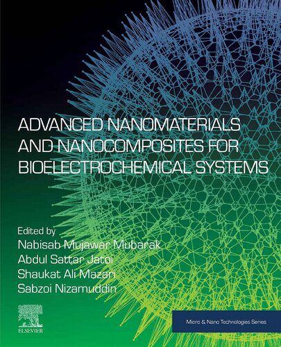 خرید و دانلود نسخه کامل کتاب Advanced Nanomaterials and Nanocomposites for Bioelectrochemical Systems