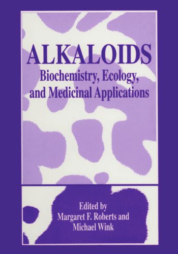 خرید و دانلود نسخه کامل کتاب Alkaloids: Biochemistry, Ecology, and Medicinal Applications