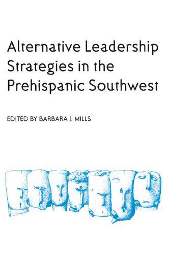 خرید و دانلود نسخه کامل کتاب Alternative Leadership Strategies in the Prehispanic Southwest