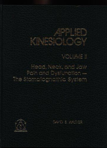خرید و دانلود نسخه کامل کتاب Applied Kinesiology: Head, Neck and Jaw, Pain and Dysfynction – The Stomatognathic System