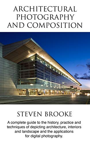 خرید و دانلود نسخه کامل کتاب Architectural Photography and Composition: A complete guide to the history – + pdf