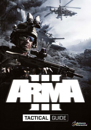 خرید و دانلود نسخه کامل کتاب Arma 3 Tactical Guide: Dslyecxi’s Arma3 Tactics, Techniques, & Procedures Guide