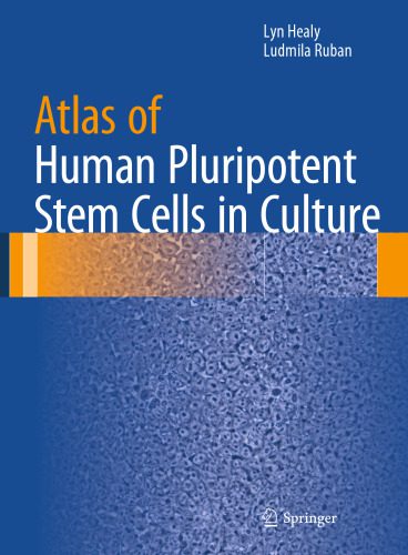 خرید و دانلود نسخه کامل کتاب Atlas of Human Pluripotent Stem Cells in Culture