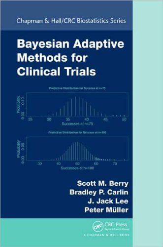 خرید و دانلود نسخه کامل کتاب Bayesian Adaptive Methods for Clinical Trials (Chapman & Hall CRC Biostatistics Series)