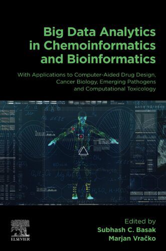 خرید و دانلود نسخه کامل کتاب Big Data Analytics in Chemoinformatics and Bioinformatics: With Applications to Computer-Aided Drug Design, Cancer Biology, Emerging Pathogens and Computational Toxicology