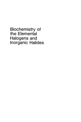 خرید و دانلود نسخه کامل کتاب Biochemistry of the Elemental Halogens and Inorganic Halides