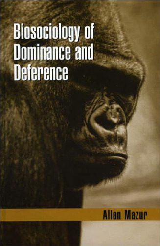 خرید و دانلود نسخه کامل کتاب Biosociology of Dominance & Deference
